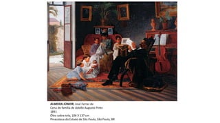 ALMEIDA JÚNIOR, José Ferraz de
Cena de família de Adolfo Augusto Pinto
1891
Óleo sobre tela, 106 X 137 cm
Pinacoteca do Estado de São Paulo, São Paulo, BR
 