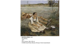 BASTIEN-LEPAGE, Jules
Hay Making
1877
Oil on canvas, 160 x 195 cm
© RMN-Grand Palais (Musée d'Orsay) / Hervé Lewandowski
 