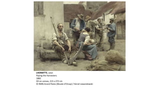 LHERMITTE, Léon
Paying the Harvesters
1882
Oil on canvas, 215 x 272 cm
© RMN-Grand Palais (Musée d'Orsay) / Hervé Lewandowski
 
