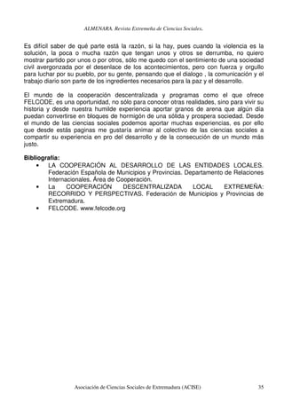 ALMENARA. Revista Extremeña de Ciencias Sociales.
Asociación de Ciencias Sociales de Extremadura (ACISE) 35
Es difícil sab...