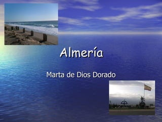 Almería Marta de Dios Dorado 