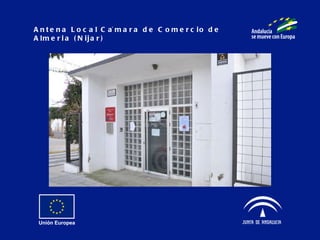 Antena Local Cámara de Comercio de Almería (Nijar) 