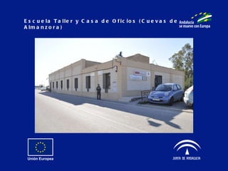 Escuela Taller y Casa de Oficios (Cuevas de Almanzora) 