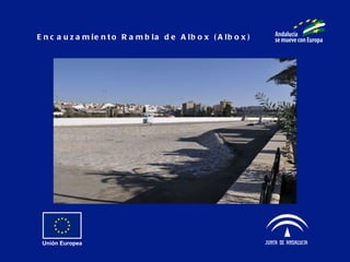 Encauzamiento Rambla de Albox (Albox) 