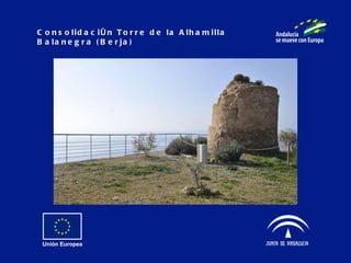Consolidación Torre de la Alhamilla Balanegra (Berja) 