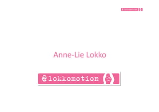 Anne-­‐Lie	
  Lokko	
  
 