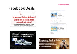 Facebook	
  Deals	
  
 