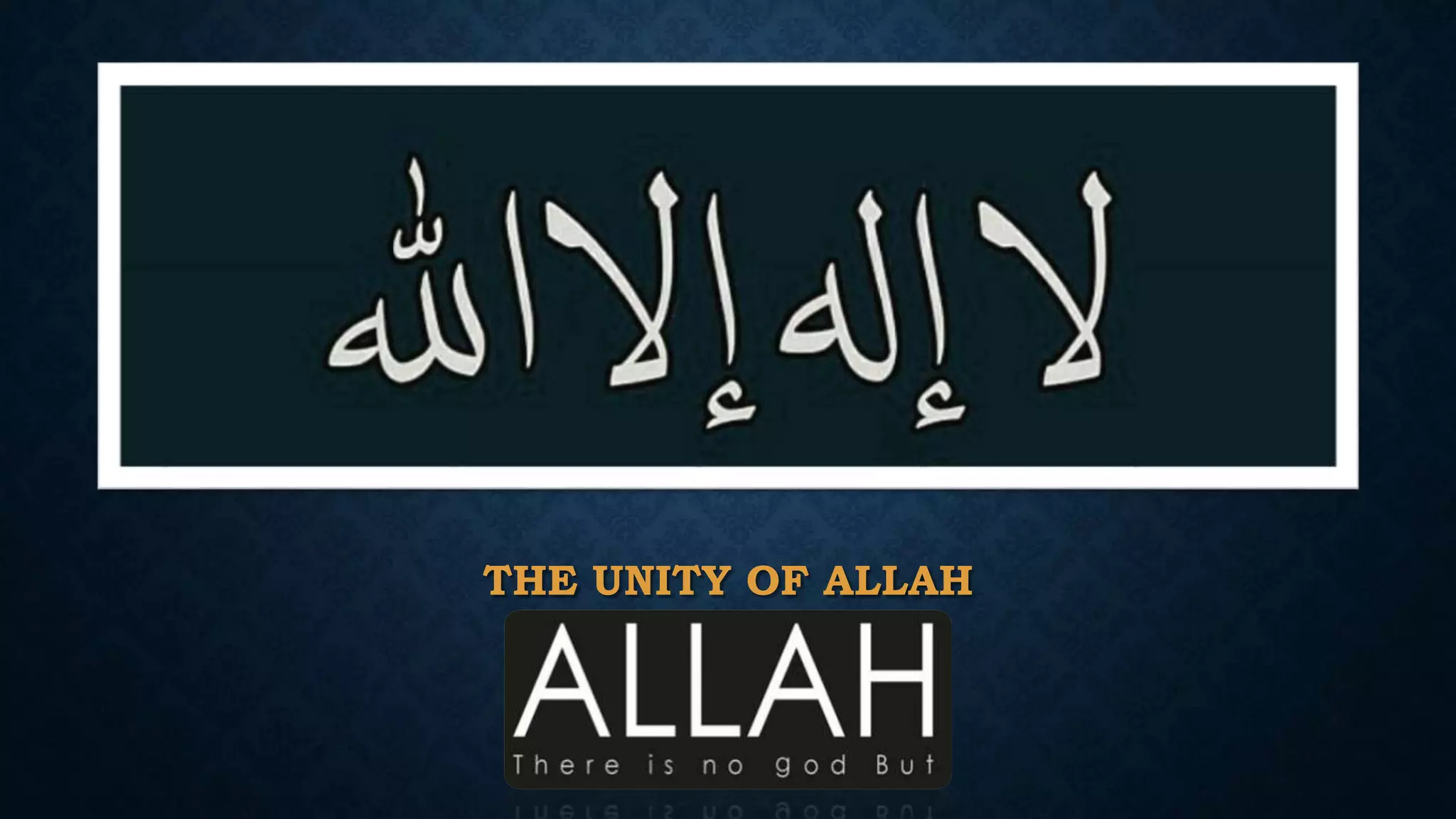 THE UNITY OF ALLAH
 