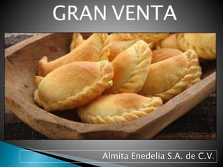 GRAN VENTA
Almita Enedelia S.A. de C.V.
 