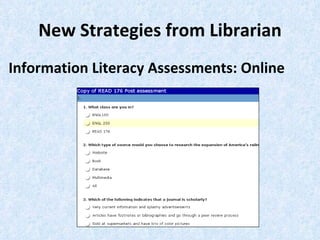 New Strategies from Librarian Information Literacy Assessments: Online 