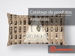 I love SP
                                  cód. 501


                            Catálogo de produtos
                            Almofadas




CAPA DE ALMOFADA CONFECCIONADA EM TECIDO GABARDINE .   U / 20x38cm
 