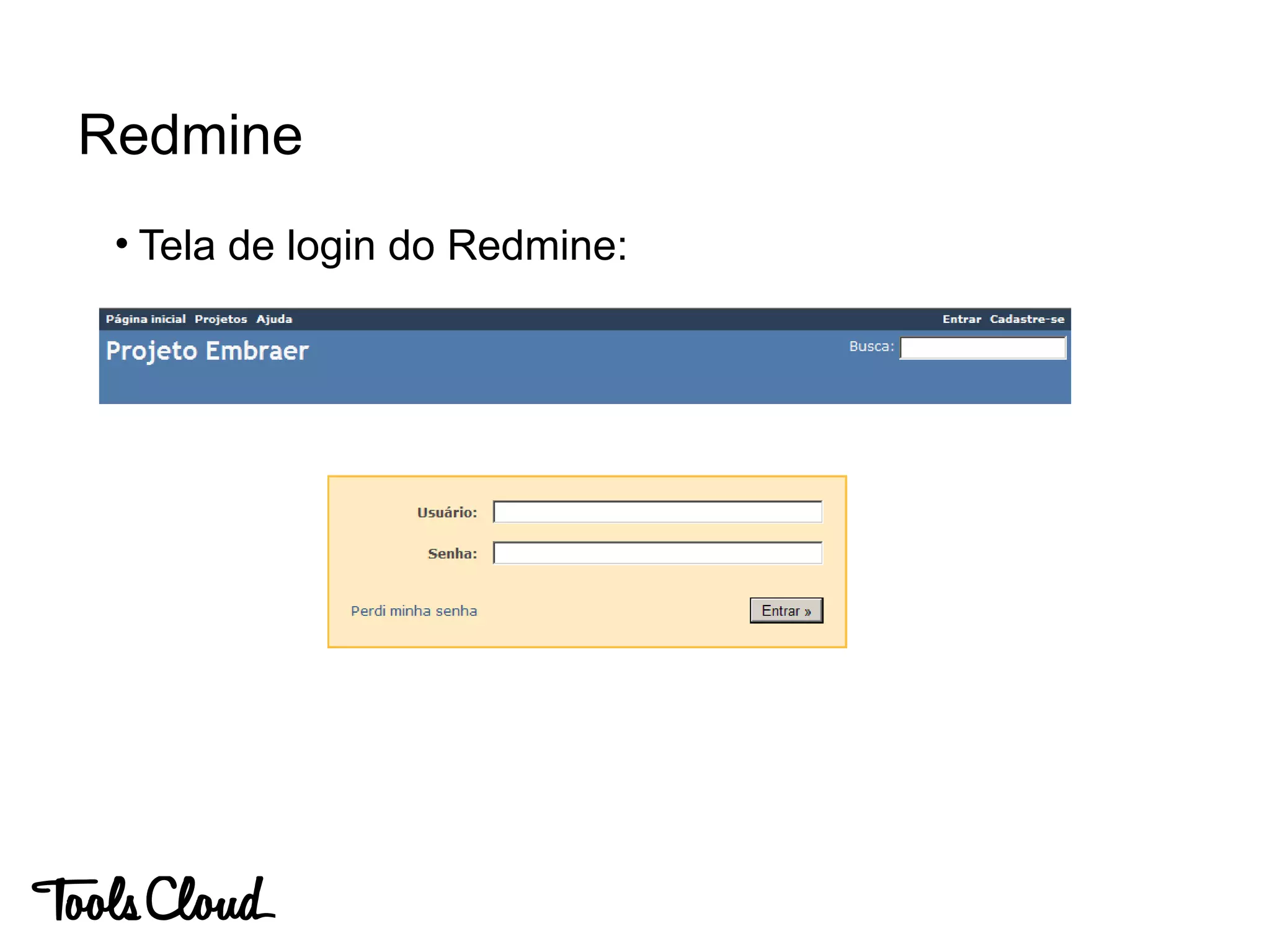 • Tela de login do Redmine:
Redmine
 