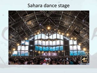 Sahara dance stage
 