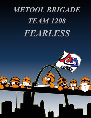 MISSION STATEMENT
We are...
… FEARLESS
 