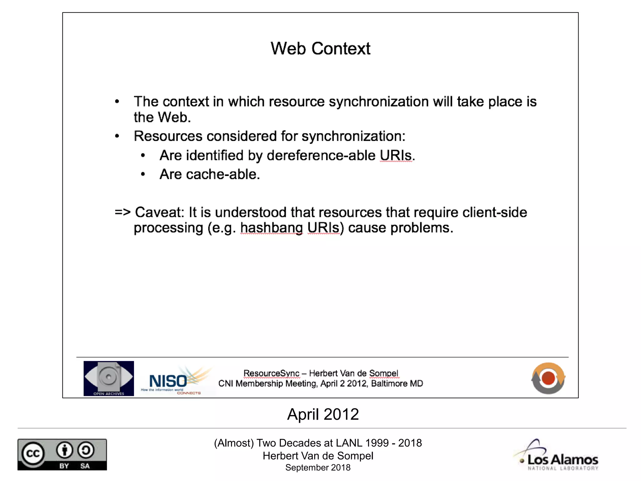 (Almost) Two Decades at LANL 1999 - 2018
Herbert Van de Sompel
September 2018
April 2012
 