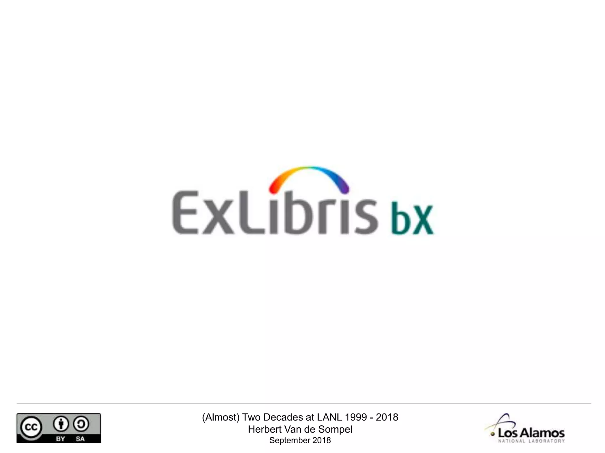 (Almost) Two Decades at LANL 1999 - 2018
Herbert Van de Sompel
September 2018
 
