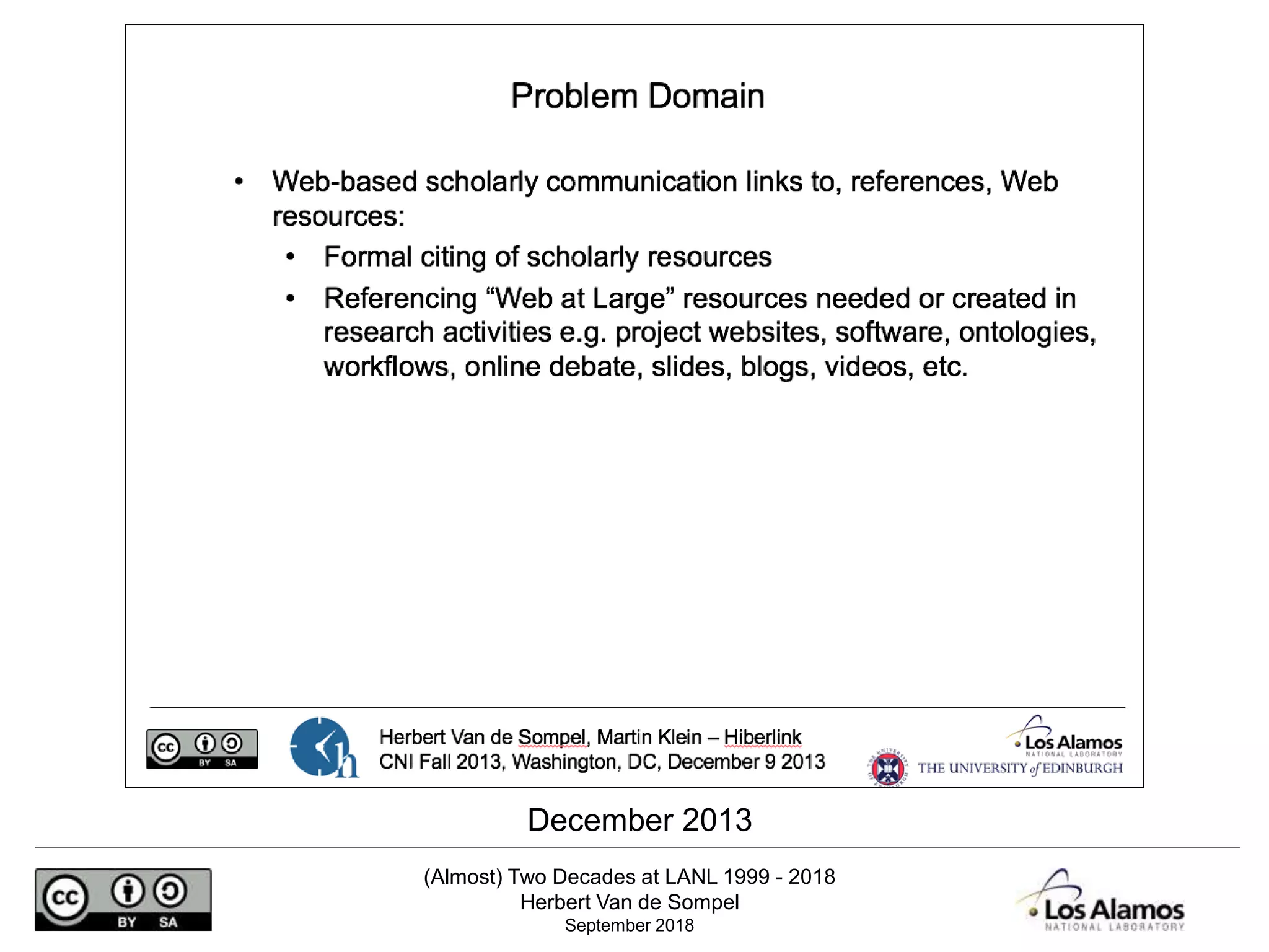 (Almost) Two Decades at LANL 1999 - 2018
Herbert Van de Sompel
September 2018
December 2013
 