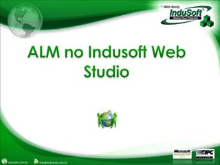 InduSoft.com.br info@InduSoft.com.br
 