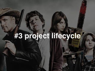 #3 project lifecycle
 
