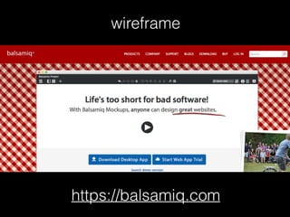 https://balsamiq.com
wireframe
 