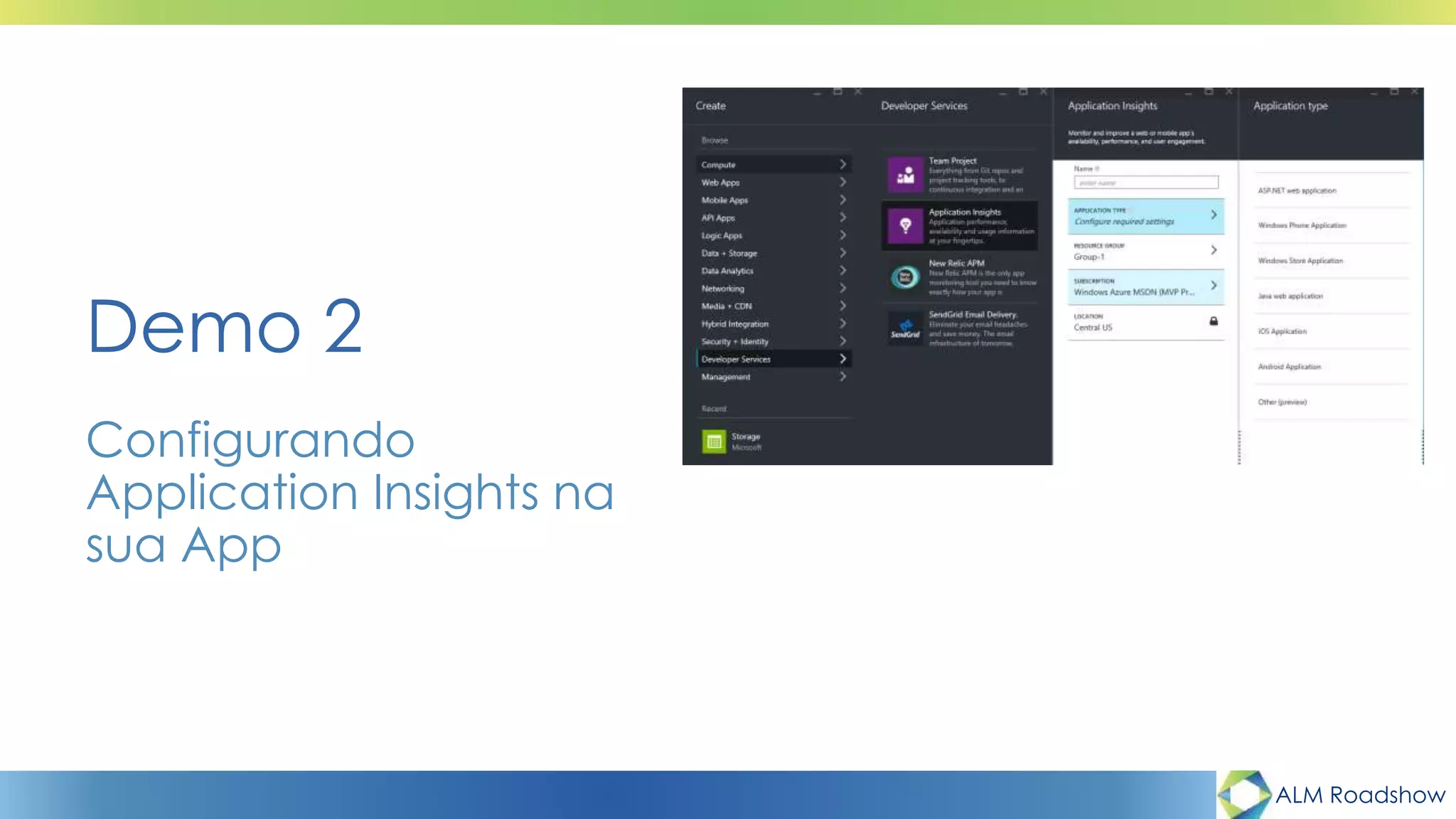 ALM Roadshow
Configurando
Application Insights na
sua App
Demo 2
 