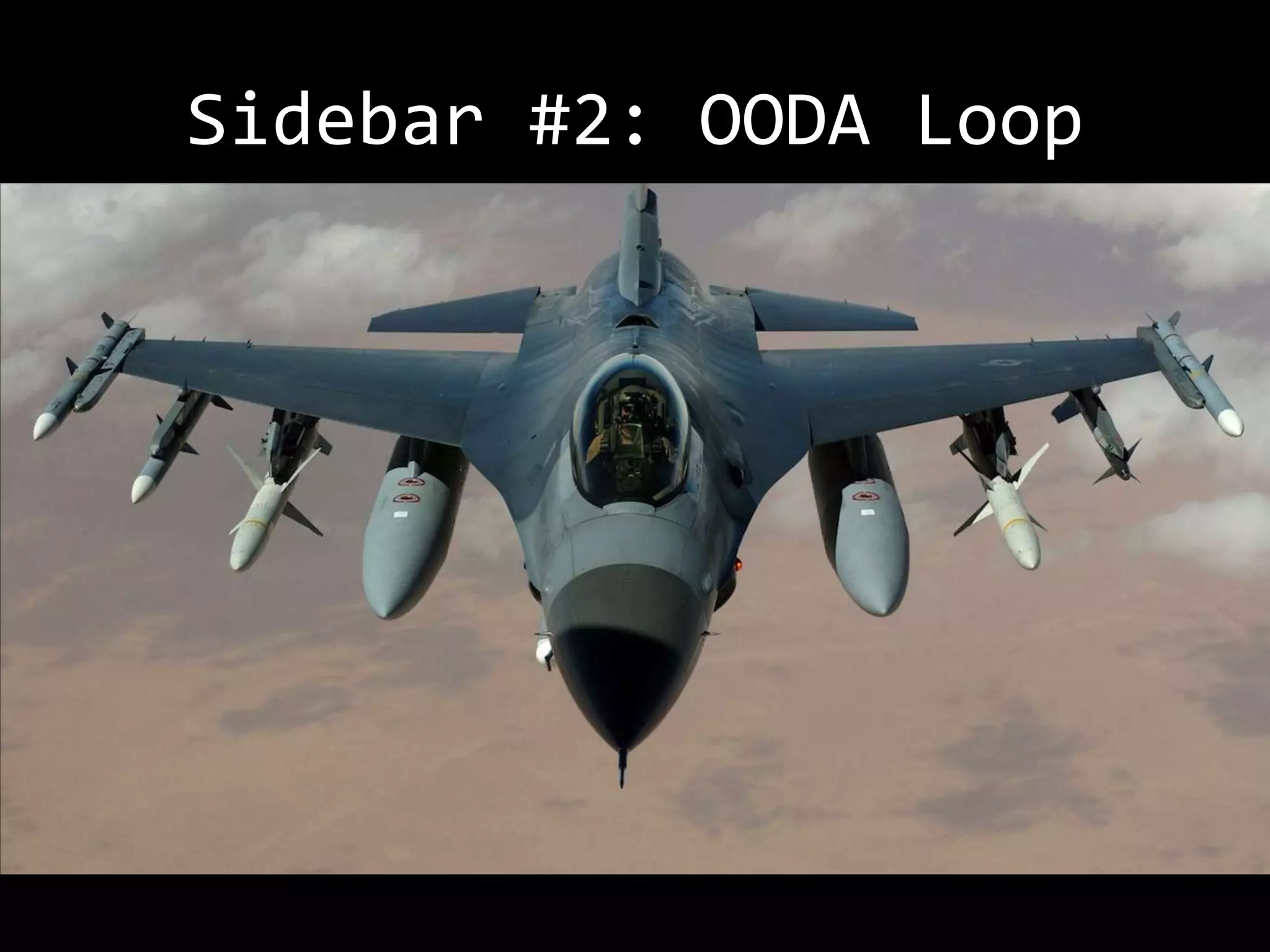 Sidebar #2: OODA Loop
 