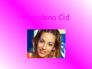 Almudena Cid 
