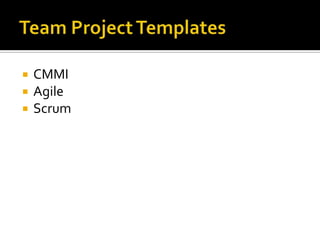    CMMI
   Agile
   Scrum
 