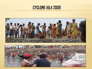 CYCLONE AILA 2009
 