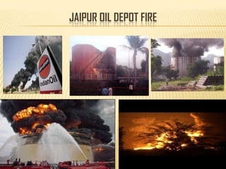 JAIPUR OIL DEPOT FIRE
 
