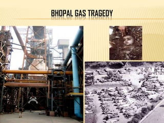 BHOPAL GAS TRAGEDY
 