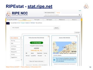 Mirjam Kühne | ALNOF 1, Tirana, Albania | 14 November 2017 15
RIPEstat - stat.ripe.net
 