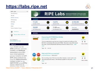 Mirjam Kühne | ALNOF 1, Tirana, Albania | 14 November 2017 21
https://labs.ripe.net
 