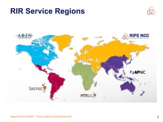 Mirjam Kühne | ALNOF 1, Tirana, Albania | 14 November 2017 3
RIR Service Regions
 