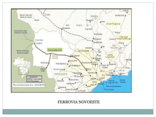 FERROVIA NOVOESTE
 