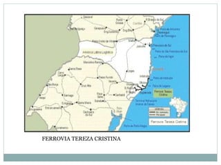 FERROVIA TEREZA CRISTINA
 