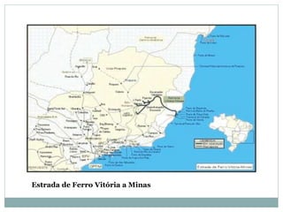 Estrada de Ferro Vitória a Minas
 