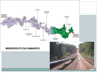MINERODUTO DA SAMARCO
 
