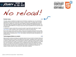 No reload!




jQuery	
  conference	
  Europe	
  2012	
  -­‐	
  Haymo	
  Meran
 