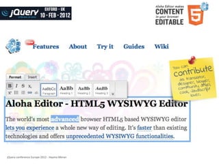 jQuery	
  conference	
  Europe	
  2012	
  -­‐	
  Haymo	
  Meran
 
