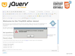 Aloha Editor  at  jQuery conf  2011 ‐ Haymo Meran   April 16, 2011
 