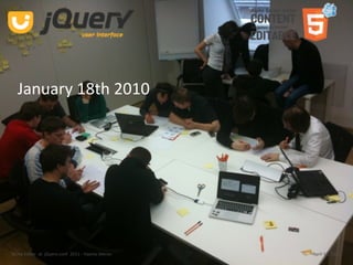 January 18th 2010




Aloha Editor  at  jQuery conf  2011 ‐ Haymo Meran   April 16, 2011
 