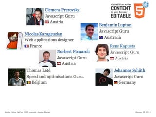 Aloha	
  Editor	
  DevCon	
  2011	
  keynote	
  -­‐	
  Haymo	
  Meran   February	
  13,	
  2011
 
