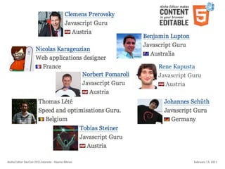 Aloha	
  Editor	
  DevCon	
  2011	
  keynote	
  -­‐	
  Haymo	
  Meran   February	
  13,	
  2011
 