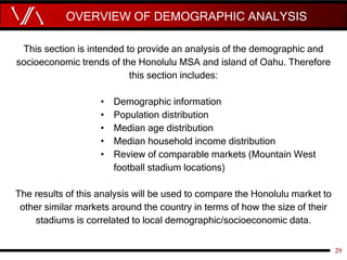 OVERVIEW OF DEMOGRAPHIC ANALYSIS
29
This section is intended to provide an analysis of the demographic and
socioeconomic t...