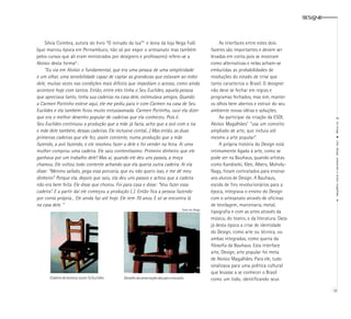 DESIGNE




    Silvia Coimbra, autora do livro “O reinado da lua”5 e dona da loja Nega Fulô                          As interfaces entre estes dois
(que marcou época em Pernambuco, não só por expor o artesanato mas também                            fazeres são importantes e devem ser
pelos cursos que alí eram ministrados por designers e professores) refere-se a                       levadas em conta pois se mostram
Aloísio desta forma6 :                                                                               como alternativas e nelas acham-se
    “Eu via em Aloísio o fundamental, que era uma pessoa de uma simplicidade                         embutidas as probabilidades de
e um olhar, uma sensibilidade capaz de captar as grandezas que estavam ao redor                      resoluções do estado de crise que
dele, muitas vezes nas condições mais difíceis que impediam o acesso, como ainda                     tanto caracteriza o Brasil. O designer
acontece hoje com tantos. Então, entre eles tinha o Seu Euclides, aquela pessoa                      não deve se fechar em regras e
que apreciava tanto, tinha sua cadeiras na casa dele, estimulava amigos. Quando                      programas fechados, mas sim, manter
a Carmen Portinho esteve aqui, ele me pediu para ir com Carmen na casa de Seu                        os olhos bem abertos e extrair do seu
Euclides e ela também ficou muito entusiasmada. Carmen Portinho, ouvi ela dizer                      ambiente novas idéias e soluções.
que era o melhor desenho popular de cadeiras que ela conheceu. Pois é.                                    Ao participar da criação da ESDI,




                                                                                                                                                           ( ísis braga
Seu Euclides continuou a produção que a mãe já fazia, acho que a avó com a tia                       Aloísio Magalhães7 “usa um conceito
e mãe dele também, dessas cadeiras. Ele inclusive conta(...) Mas então, as duas                      ampliado de arte, que incluia até
primeiras cadeiras que ele fez, assim contente, numa produção que a mãe                              mesmo a arte popular”.




                                                                                                                                                           arte, design, artesanato e aloísio magalhães
fazendo, a avó fazendo, e ele resolveu fazer a dele e foi vender na feira. Aí uma                         A própria história do Design está
mulher comprou uma cadeira. Ele saiu contentíssimo. Primeiro dinheiro que ele                        intimamente ligada à arte, como se
ganhava por um trabalho dele! Mas aí, quando ele deu uns passos, a moça                              pode ver na Bauhaus, quando artistas
chamou. Ele voltou todo contente achando que ela queria outra cadeira. Aí ela                        como Kandisnki, Klee, Albers, Moholy-
disse: “Menino safado, pega essa porcaria, que eu não quero isso, e me dê meu                        Nagy, foram contratados para ensinar
dinheiro”. Porque ela, depois que saiu, ela deu uns passos e achou que a cadeira                     aos alunos de Design. A Bauhaus,
não era bem feita. Ele disse que chorou. Foi para casa e disse: “Vou fazer essa                      escola de fins revolucionários para a
cadeira”. E a partir daí ele começou a produção (..). Então fica a pessoa fazendo                    época, integrava o ensino do Design
por conta própria... Ele ainda faz até hoje. Ele tem 70 anos. E só se encontra lá                    com o artesanato através de oficinas




                                                                                                                                                           >
na casa dele. “                                                                                      de tecelagem, marcenaria, metal,
                                                                                  fotos Isis Braga
                                                                                                     tipografia e com as artes através da
                                                                                                     música, do teatro, e da literatura. Data
                                                                                                     já desta época a crise de identidade
                                                                                                     do Design, como arte ou técnica, ou
                                                                                                     ambas integradas, como queria da
                                                                                                     filosofia da Bauhaus. Esta interface
                                                                                                     arte, Design, arte popular foi meta
                                                                                                     de Aloísio Magalhães. Para ele, tudo
                                                                                                     sinalizava para uma política cultural
                                                                                                     que levasse a se conhecer o Brasil
      Cadeira de boneca; autor Sr.Euclides   Detalhe da amarração dos pés e encosto                  como um todo, identificando seus

                                                                                                                                                          35
 