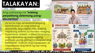 TALAKAYAN:
 ay isa sa mga pinakamahalagang
katotohanan sa pag-aaral ng
Ekonomiks. Ibig sabihin nito, walang
nag-iisang sistema sa mundo—maging
Command, Market, o Mixed Economy—
ang nakatuklas ng mahiwagang
pormula upang ganap na mapawi ang
kahirapan, mabura ang kakapusan, at
mapaligaya ang lahat ng tao nang
sabay-sabay.
Ang pahayag na "walang
perpektong sistemang pang-
ekonomiya"
 