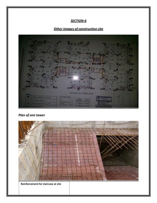 SECTION-6
Other images of construction site
Plan of one tower
Reinforcement for staircase at site
 