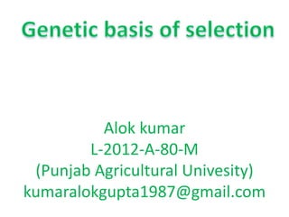 Alok kumar
L-2012-A-80-M
(Punjab Agricultural Univesity)
kumaralokgupta1987@gmail.com
 