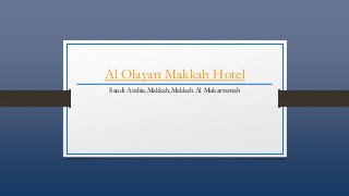 Al Olayan Makkah Hotel
Saudi Arabia,Makkah,Makkah Al Mukarramah
 